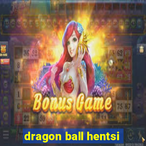 dragon ball hentsi